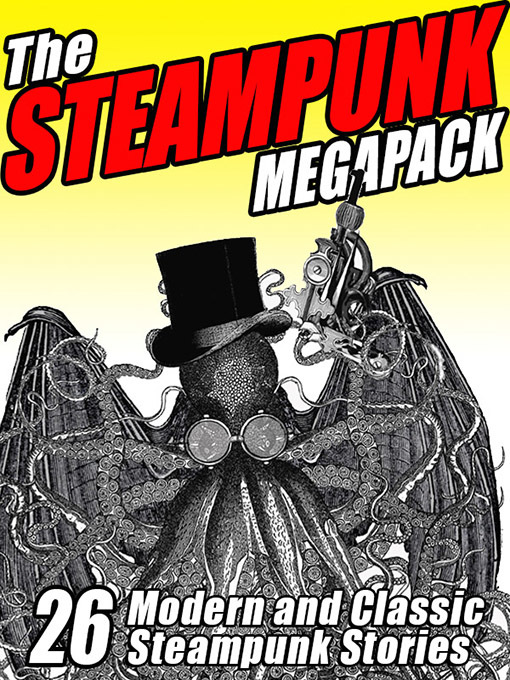 Title details for The Steampunk Megapack by Jay Lake - Wait list